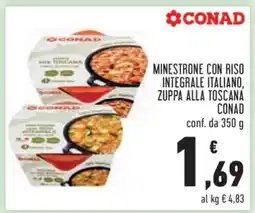 Conad MINESTRONE CON RISO INTEGRALE ITALIANO, ZUPPA ALLA TOSCANA CONAD offerta