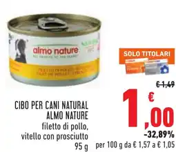 Conad Cibo per cani natural ALMO NATURE filetto di pollo, vitello con prosciutto offerta