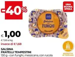 Unicoop Salsina fratelli tempestini con funghi, messicana, con rucola offerta