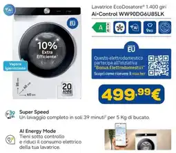 Euronics SAMSUNG Lavatrice EcoDosatore 1.400 giri Ai Control WW90DG6U85LK offerta