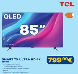 Euronics TCL SMART TV ULTRA HD 4K 85P89K offerta