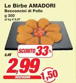 Prix Quality Le Birbe AMADORI Bocconcini di Pollo offerta