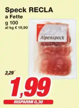 Prix Quality Speck RECLA a Fette offerta