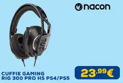 Euronics Nacon cuffie gaming rig 300 pro hs PS4/PS5 offerta