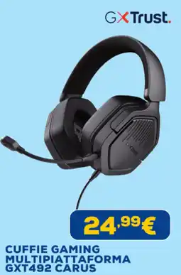 Euronics GXTrust CUFFIE GAMING MULTIPIATTAFORMA GXT492 CARUS offerta