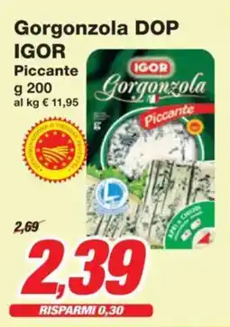 Prix Quality Gorgonzola DOP IGOR Piccante offerta