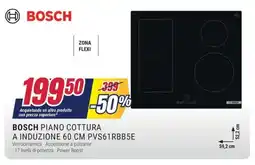 Trony BOSCH PIANO COTTURA A INDUZIONE 60 CM PVS61 RBB5E offerta