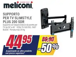 Trony Meliconi supporto per tv slimstyle plus 200 sdr offerta