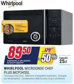 Trony WHIRLPOOL MICROONDE CHEF PLUS MCP345SL offerta