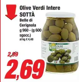 Prix Quality Olive Verdi Intere SOTTÀ Belle di Cerignola offerta