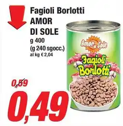Prix Quality Fagioli Borlotti AMOR DI SOLE offerta