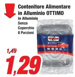 Prix Quality Contenitore Alimentare in Alluminio OTTIMO offerta