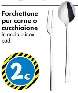 Tedi Forchettone per carne o cucchiaione offerta