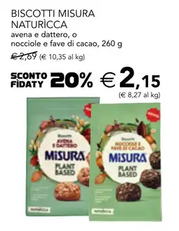 Esselunga Biscotti misura naturìcca avena e dattero, o nocciole e fave di cacao offerta