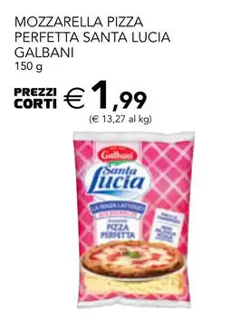 Esselunga Mozzarella pizza perfetta santa lucia GALBANI offerta
