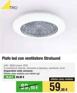Handy fai da te Plafo led con ventilatore Stralsund offerta