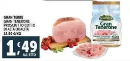 Deco Supermercati Gran terre gran tenerone prosciutto cotto di alta qualità offerta