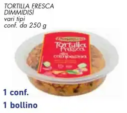 Conad Tortilla fresca DIMMIDISÌ offerta