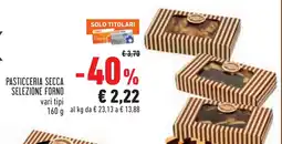 Conad Pasticceria secca SELEZIONE FORNO offerta