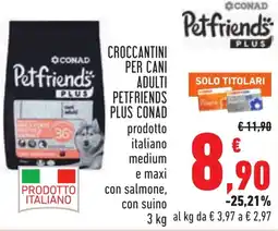 Conad Croccantini per cani adulti PETFRIENDS PLUS CONAD offerta
