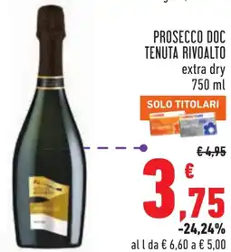 Conad Prosecco DOC TENUTA RIVOALTO offerta