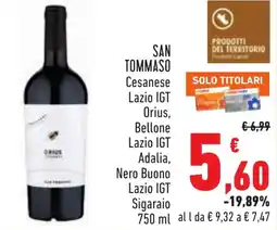 Conad SAN TOMMASO Cesanese Lazio IGT Orius, Bellone Lazio IGT Adalia, Nero Buono Lazio IGT Sigaraio offerta