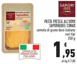 Conad Pasta fresca all'uovo SAPORI&IDEE CONAD offerta