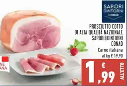 Conad Prosciutto cotto di alta qualità nazionale SAPORI&DINTORNI CONAD offerta