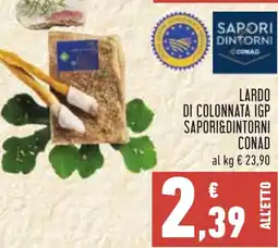 Conad Lardo di colonnata igp SAPORI&DINTORNI CONAD offerta