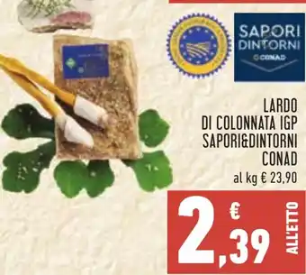 Conad Lardo di colonnata igp SAPORI&DINTORNI CONAD offerta