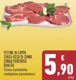 Conad Fettine di coppa senza osso di suino CONAD PERCORSO QUALITÀ offerta