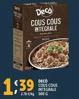 Deco Supermercati Decò cous cous integrale offerta