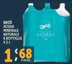 Deco Supermercati Decò acqua minerale naturale 6 bottiglie offerta