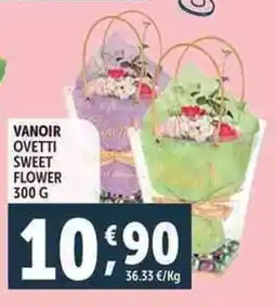 Deco Supermercati Vanoir ovetti sweet flower offerta