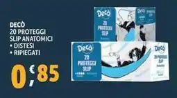 Deco Supermercati Decò 20 proteggi slip anatomici offerta