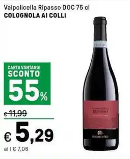 Iper La Grande Valpolicella Ripasso DOC COLOGNOLA AI COLLI offerta