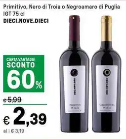 Iper La Grande Primitivo, Nero di Troia o Negroamaro di Puglia IGT 7 DIECI.NOVE.DIECI offerta