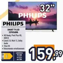 Iper La Grande PHILIPS SMART TV LED 32PHS6000 offerta