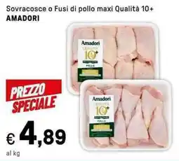 Iper La Grande Sovracosce o Fusi di pollo maxi Qualità 10+ AMADORI offerta