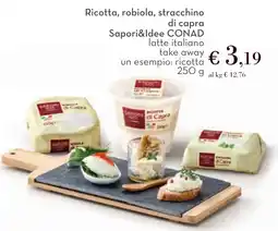 Conad Ricotta, robiola, stracchino di capra Sapori&Idee CONAD offerta