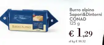 Conad Burro alpino Sapori&Dintorni CONAD offerta