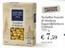 Conad Tortellini freschi di Modena Sapori&Dintorni CONAD offerta
