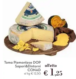 Conad Toma Piemontese DOP Sapori&Dintorni CONAD offerta