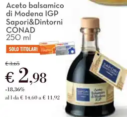 Conad Aceto balsamico di Modena IGP Sapori&Dintorni CONAD offerta