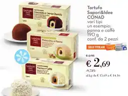 Conad Tartufo Sapori&Idee CONAD offerta