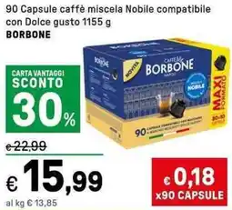 Iper La Grande 90 Capsule caffè miscela Nobile compatibile con Dolce gusto BORBONE offerta