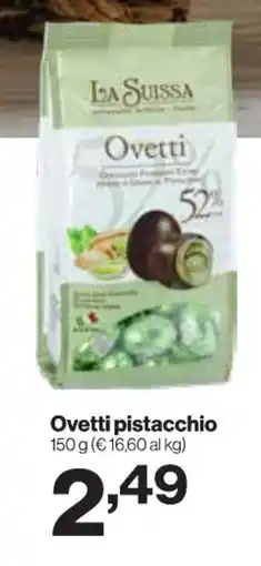 In'S Mercato LA SUISSA Ovetti pistacchio offerta