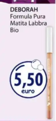 Acqua & Sapone DEBORAH Formula Pura Matita Labbra Bio offerta
