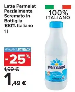 Carrefour Latte Parmalat Parzialmente Scremato in Bottiglia 100% Italiano offerta