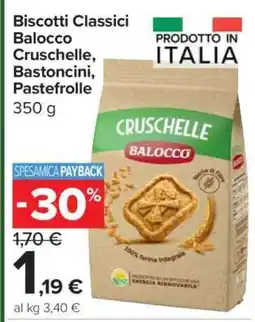 Carrefour Biscotti Classici Balocco Cruschelle, Bastoncini, Pastefrolle offerta